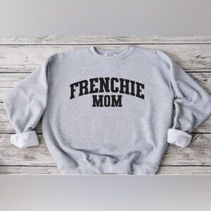Frenchie Mom Crewneck